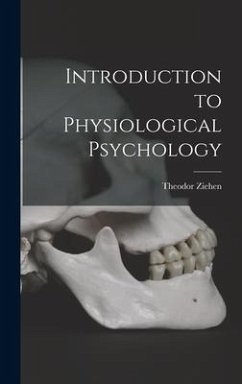 Introduction to Physiological Psychology - Ziehen, Theodor