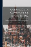 Journal De La Campagne De Russie En 1812