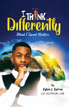 I Think Differently What I Speak Matters - Barron, Kylen S.; Barron, Journey A