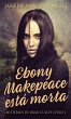Ebony Makepeace está morta - Bild 1
