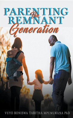 Parenting the Remnant Generation - Mpumlwana, Vuyo