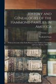 History and Genealogies of the Hammond Families in America: With an Account of the Early History of the Family in Normandy and Great Britain. 1000-190