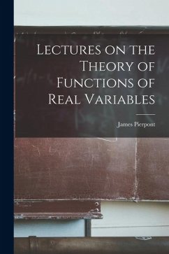 Lectures on the Theory of Functions of Real Variables - James, Pierpont