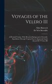 Voyages of the Velero III: A Pictorial Version, With Historical Background of Scientific Expeditions Through Tropical Seas to Equatorial Lands Ab
