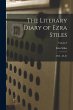 The Literary Diary of Ezra Stiles:... - Bild 1