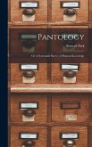 Pantology; or A Systematic Survey of Human Knowledge