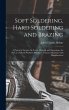 Soft Soldering, Hard Soldering and... - Bild 1