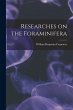 Researches on the Foraminifera - Bild 1