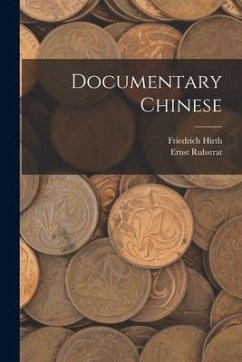 Documentary Chinese - Hirth, Friedrich; Ruhstrat, Ernst