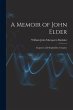 A Memoir of John Elder: Engineer and... - Bild 1