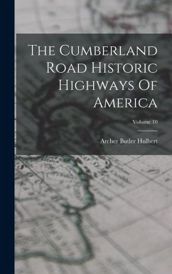 Cover The Cumberland Road Historic Highways Of America; Volume 10