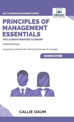 Principles of Management Essentials You Always Wanted To Know - Daum, Callie; Publishers, Vibrant