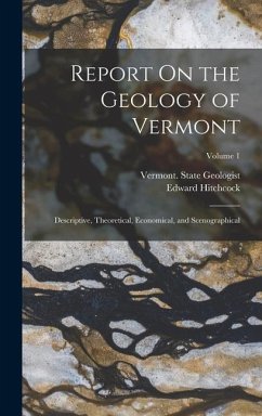 Report On the Geology of Vermont - Hitchcock, Edward