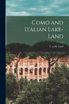 Como and Italian Lake-land - Lund, T. W. M.
