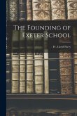The Founding of Exeter School