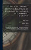 Relation Des Voyages Entrepris Par Ordre De Sa Majesté Britannique, Actuellement Régnante; Pour Faire Des Découvertes Dans L'hémisphère Méridional, Et