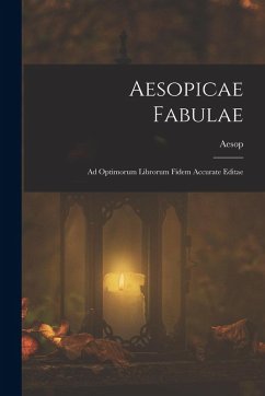 Aesopicae Fabulae - Aesop