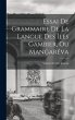 Essai De Grammaire De La Langue Des... - Bild 1