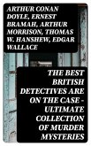 The Best British Detectives Are On The Case - Ultimate Collection of Murder Mysteries (eBook, ePUB)