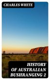 History of Australian Bushranging 2 (eBook, ePUB)