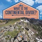 What Is The Continental Divide?   America Geography Grade 5   Children's Geography & Cultures Books (eBook, ePUB)