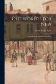 Old Worlds for New: A Study of the Post-Industrial State