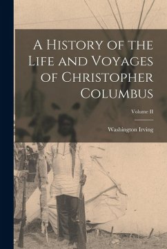 Cover A History of the Life and Voyages of Christopher Columbus; Volume II