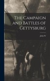 The Campaign and Battles of Gettysburg