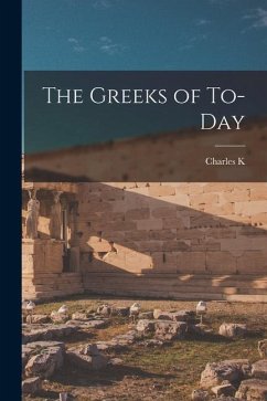 The Greeks of To-day - Tuckerman, Charles K.