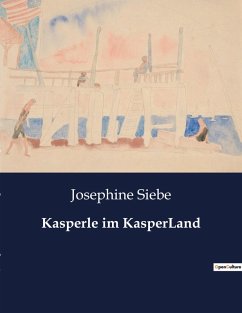 Kasperle im KasperLand - Siebe, Josephine