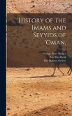 History of the Imams and Seyyids of 'Oman,