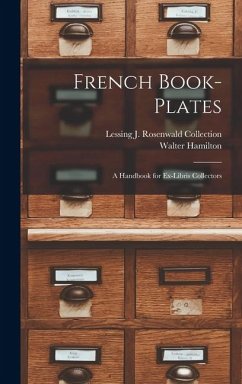 French Book-Plates: A Handbook for Ex-Libris Collectors - Hamilton, Walter; Collection, Lessing J. Rosenwald