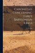 Chronicles Concerning Early Babylonian... - Bild 1