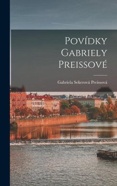 Povídky Gabriely Preissové - Preissová, Gabriela Sekerová