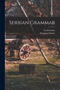 Serbian Grammar - Forbes, Nevill; Subotic, Dragutin