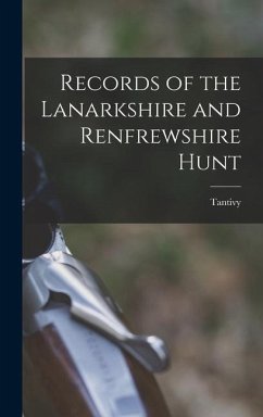 Records of the Lanarkshire and Renfrewshire Hunt - Tantivy