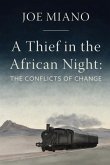 A Thief in the African Night: The Conflicts of Change