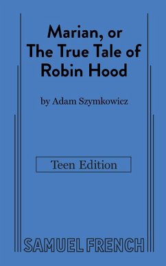Marian, or The True Tale of Robin Hood - Szymkowicz, Adam