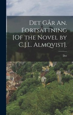 Det Går An. Fortsättning [Of the Novel by C.J.L. Almqvist]. - Det