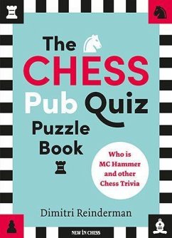 The CHESS Pub Quiz Puzzle Book - Reinderman, Dimitri