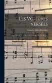 Les voitures versées; opéra comique en deux actes. Paroles de Em. Dupaty Les voitures versées; opéra comique en deux actes. Paroles de Em. Dupaty