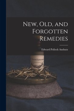 Cover New, Old, and Forgotten Remedies