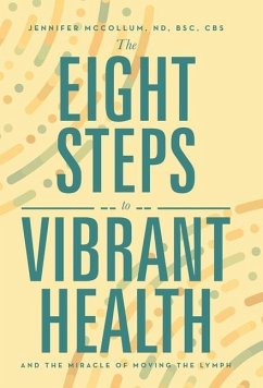 The Eight Steps to Vibrant Health - McCollum ND BSc CBS, Jennifer