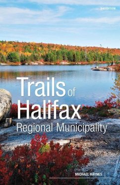 Trails of Halifax Regional Municipality, 3rd Edition - Haynes, Michael