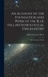 An Account of the Foundation and Work... - Bild 1