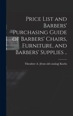 Cover Price List and Barbers' Purchasing Guide of Barbers' Chairs, Furniture, and Barbers' Supplies ..