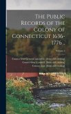 The Public Records of the Colony of Connecticut 1636-1776 ..; Volume 2