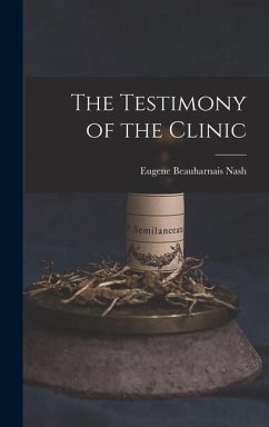 The Testimony of the Clinic - Nash, Eugene Beauharnais