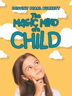 The Magic Mind of a Child - Burkett, Destiny Pearl