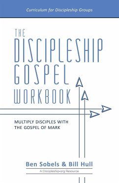 The Discipleship Gospel Workbook - Hull, Bill; Sobels, Ben